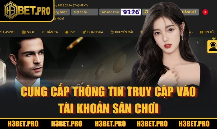 Cung cấp thông tin truy cập vào tài khoản sân chơi